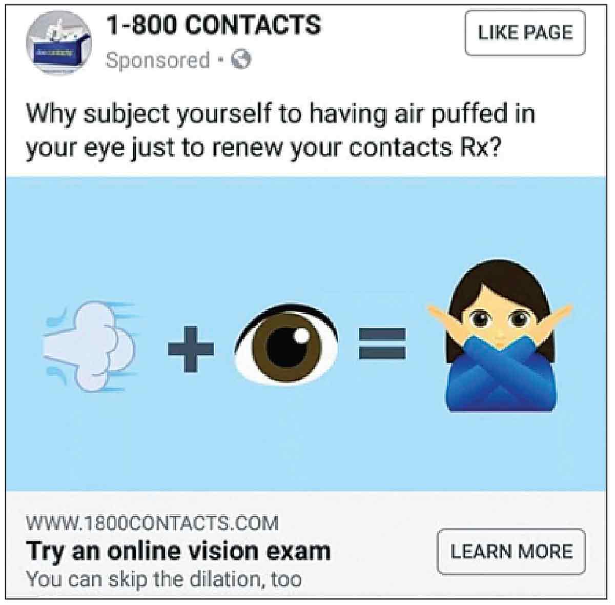 This is an example of a Facebook advertisement used by 1-800 CONTACTS to promote the company’s online contact lens prescription renewal platform.